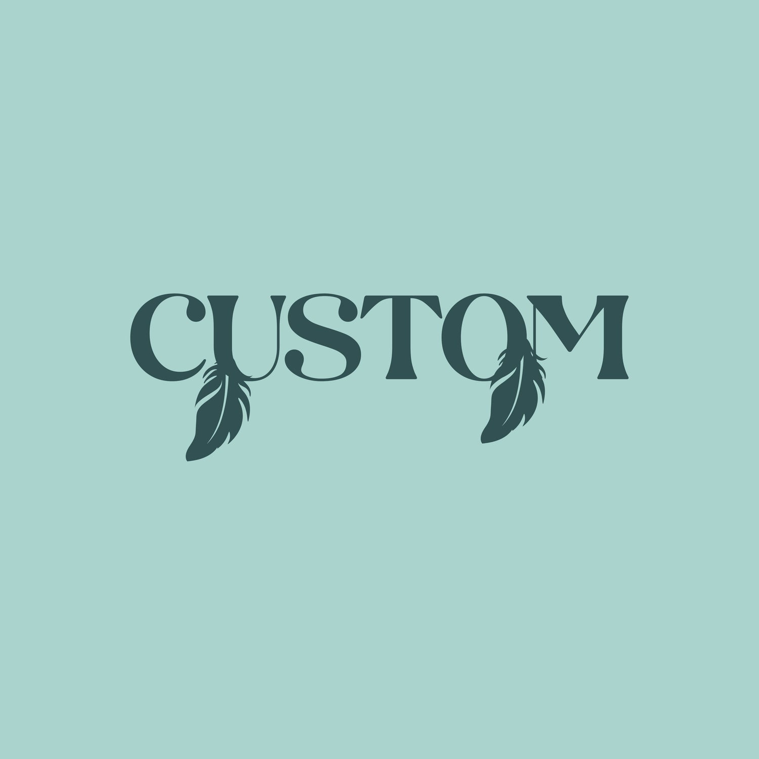 Custom